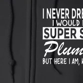 Super Sexy Plumber Funny Plumbing Full Zip Hoodie