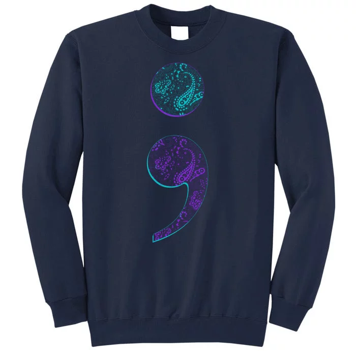 Semicolon Suicide Prevention Awareness Tall Sweatshirt