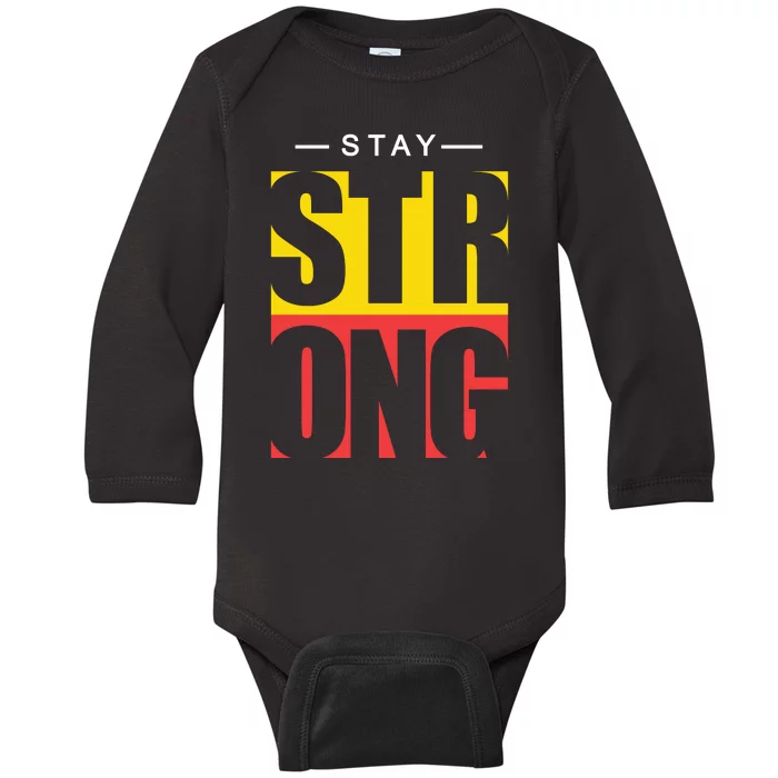 Stay Strong Positive Quote Baby Long Sleeve Bodysuit