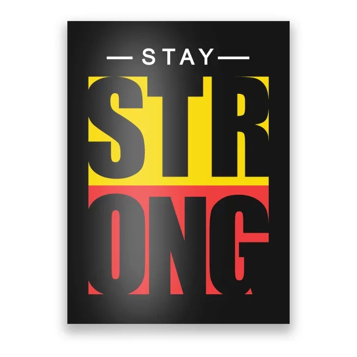 Stay Strong Positive Quote Poster