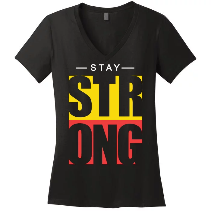 Stay Strong Positive Quote Women's V-Neck T-Shirt