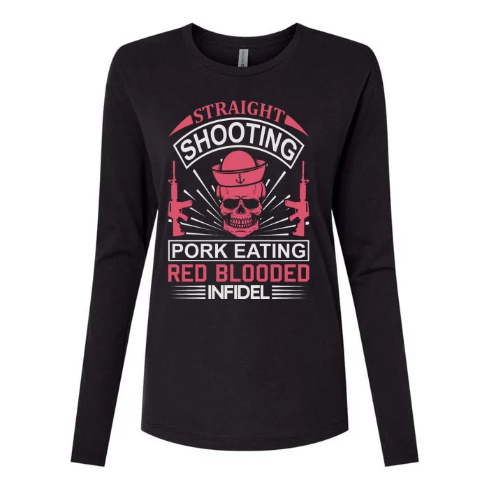 Straight Shooting Pork Eating Red Blooded Infidel Womens Cotton Relaxed Long Sleeve T-Shirt