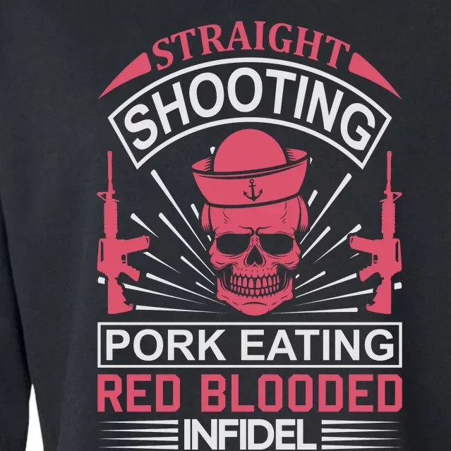 Straight Shooting Pork Eating Red Blooded Infidel Cropped Pullover Crew