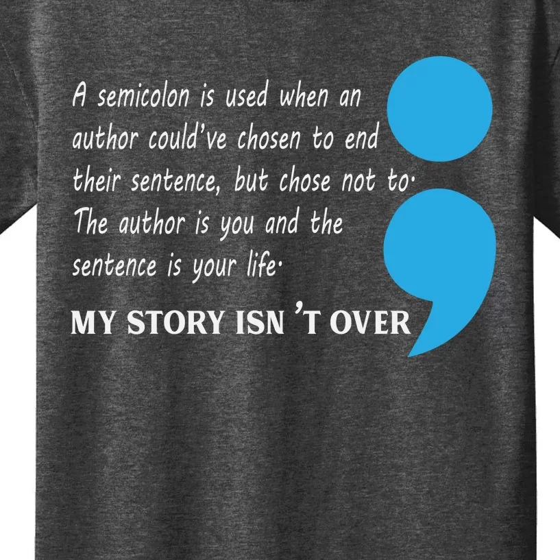 Semicolon Suicide Prevention Awareness Kids T-Shirt