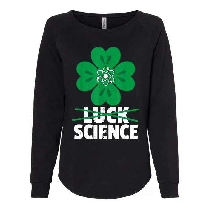 Science St. Patricks Day Scientist Scholar Researcher Womens California Wash Sweatshirt