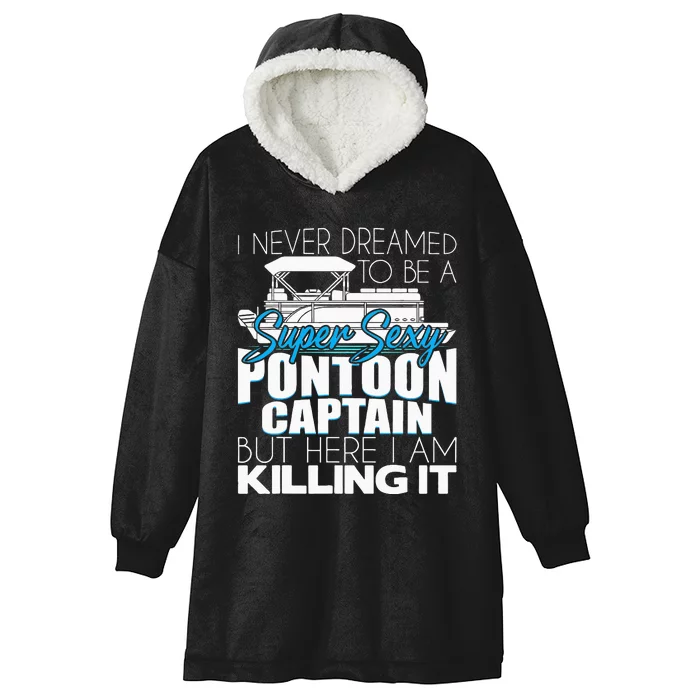 Super Sexy Pontoon Captain Funny Pontoon Boat Pontooning Hooded Wearable Blanket