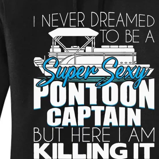 Super Sexy Pontoon Captain Funny Pontoon Boat Pontooning Women's Pullover Hoodie