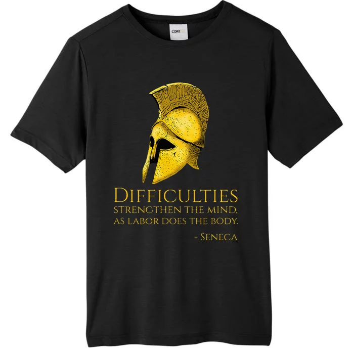 Stoicism Seneca Quote On Difficulties Stoic Philosophy ChromaSoft Performance T-Shirt