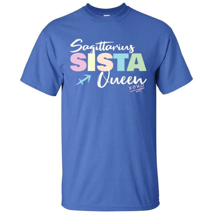 Sagittarius Sista Queen Zodiac Sign Proud Sagittarius Meaningful Gift Tall T-Shirt