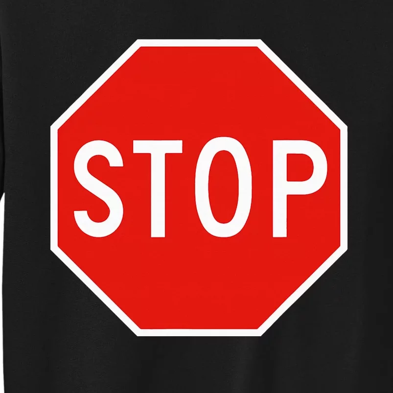 Stop Sign Road Traffic Highway Signal Light Rules Tall Sweatshirt