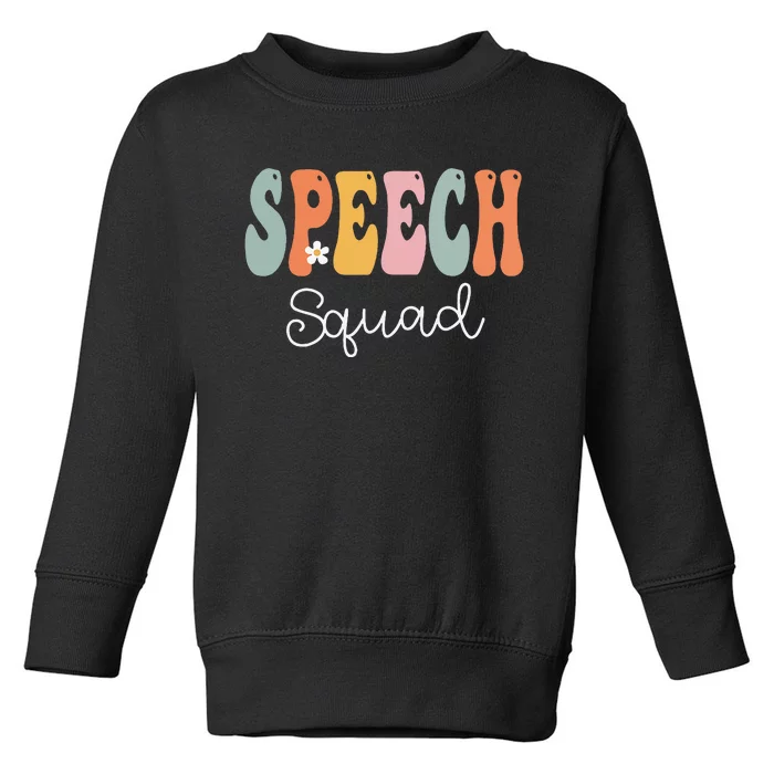 Speech Squad Retro Groovy Vintage Happy First Day Of School Toddler Sweatshirt