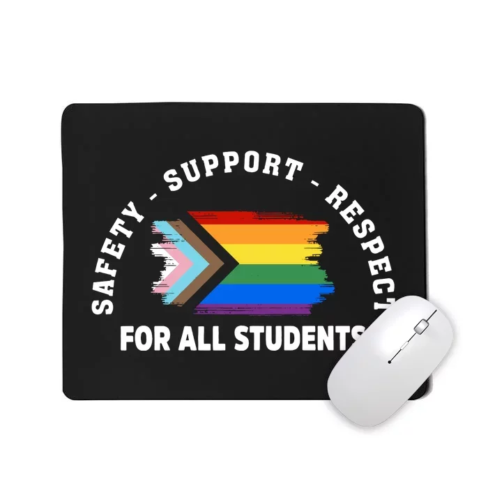 Safety Support Respect All Student LGBTQ Pride Support LGBT Human Rights Mousepad