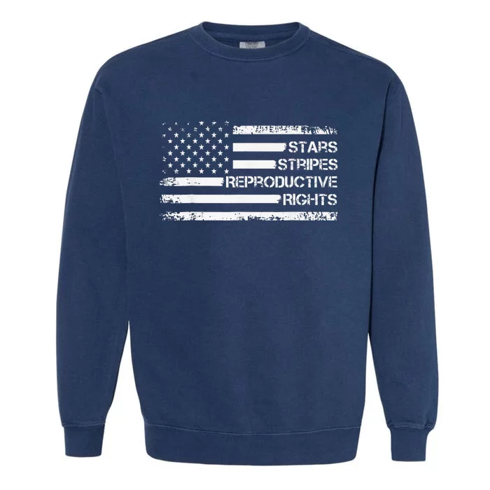 Stars Stripes Reproductive Rights US Flag 4th July Vintage Garment-Dyed Sweatshirt