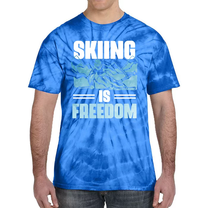 Skier Ski Racer Skiing Is Freedom Ski Lover Great Gift Tie-Dye T-Shirt