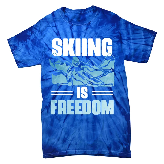 Skier Ski Racer Skiing Is Freedom Ski Lover Great Gift Tie-Dye T-Shirt