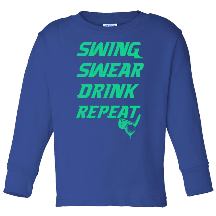 Swing Swear Repeat Golf Golfer Gag Gift Gift Toddler Long Sleeve Shirt