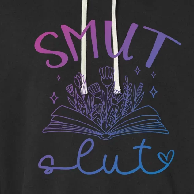 Smut Slutt Reading Smut Book Lover Bookworm Bookish Reader Gift Garment-Dyed Fleece Hoodie