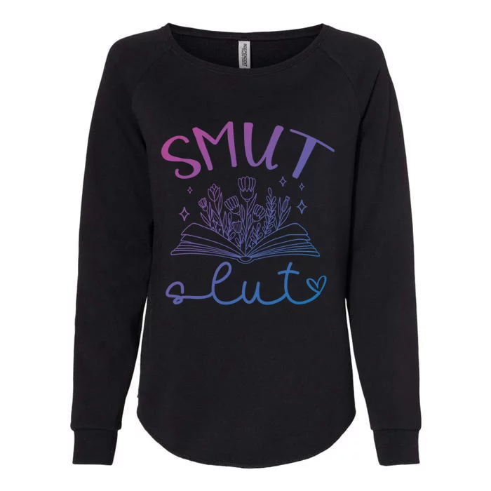 Smut Slutt Reading Smut Book Lover Bookworm Bookish Reader Gift Womens California Wash Sweatshirt