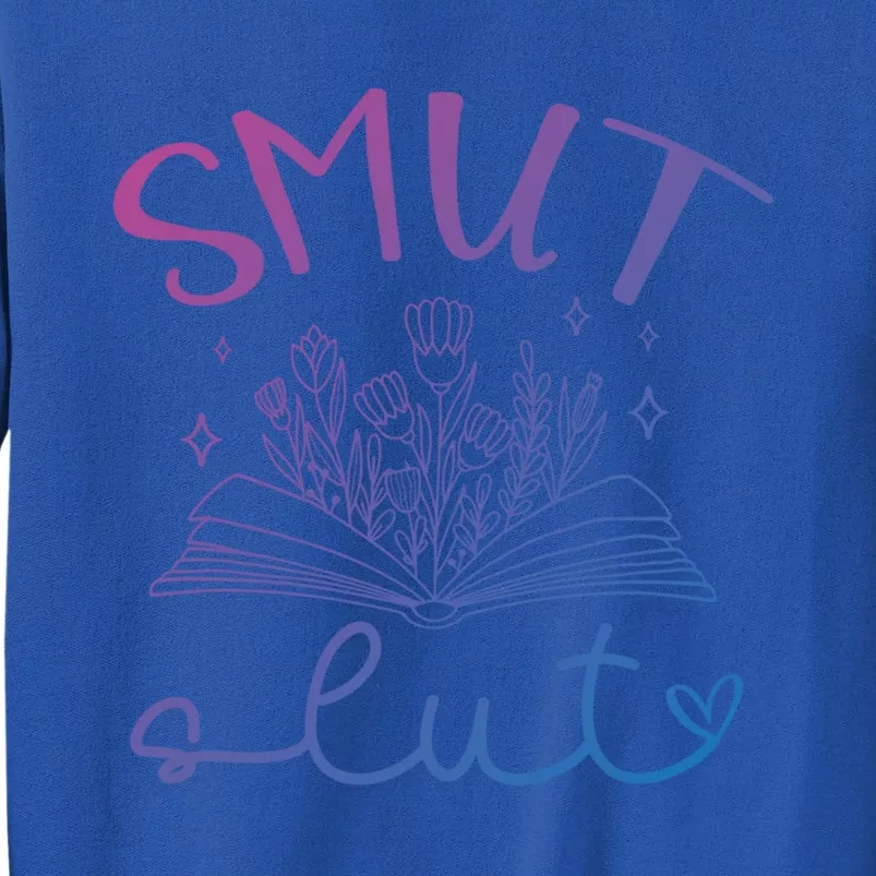 Smut Slutt Reading Smut Book Lover Bookworm Bookish Reader Gift Tall Sweatshirt