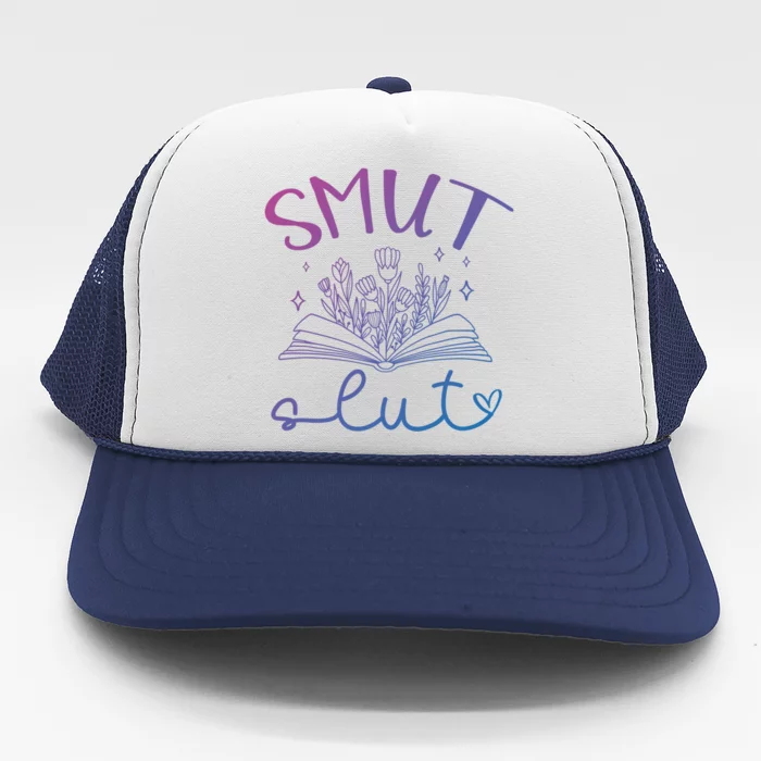 Smut Slutt Reading Smut Book Lover Bookworm Bookish Reader Gift Trucker Hat