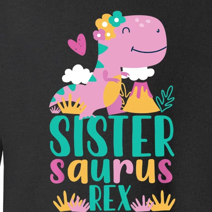 Sister Saurus Rex Dinosaur Dino Design for Toddler Sweatshirt