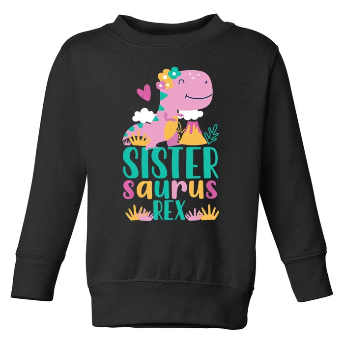 Sister Saurus Rex Dinosaur Dino Design for Toddler Sweatshirt