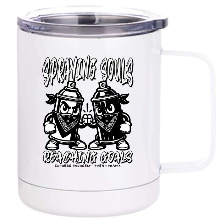 Spraying Souls Reaching Goals – Graffitistyle Art For The Bold And Driven Front & Back 12oz Stainless Steel Tumbler Cup