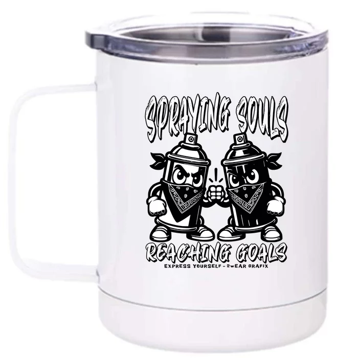 Spraying Souls Reaching Goals – Graffitistyle Art For The Bold And Driven Front & Back 12oz Stainless Steel Tumbler Cup