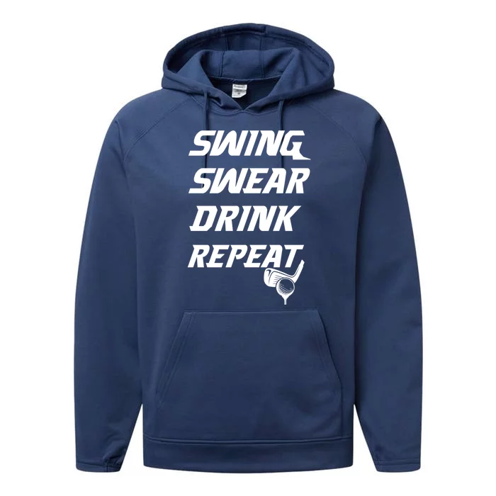 Swing Swear Repeat Golf Golfing Gag Gift Gift Performance Fleece Hoodie