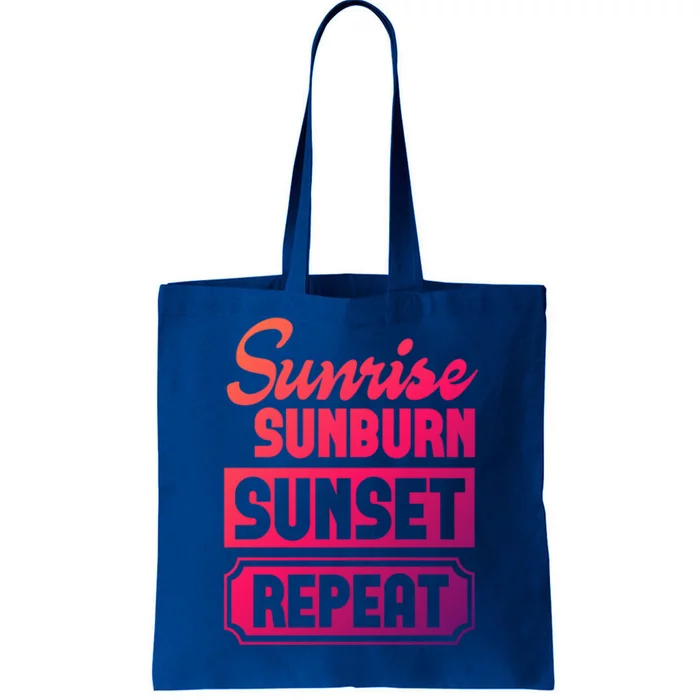 Sunrise Sunburn Sunset Repeat Funny Cute Gift Tote Bag