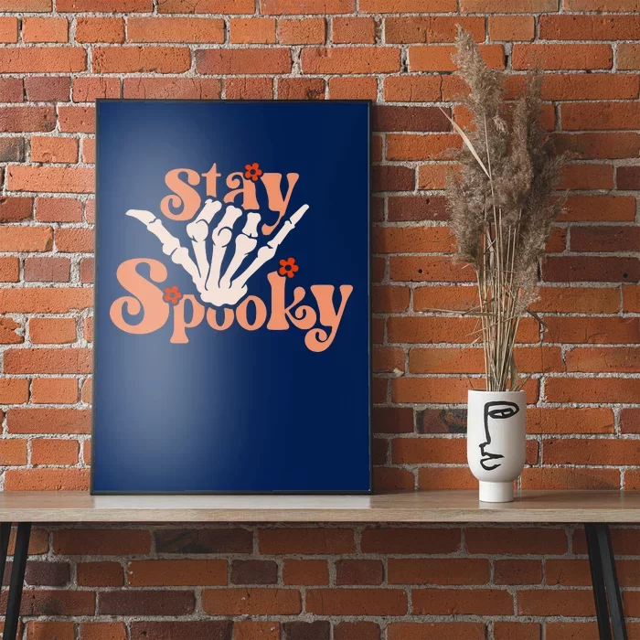 Stay Spooky Skeleton Hand Poster