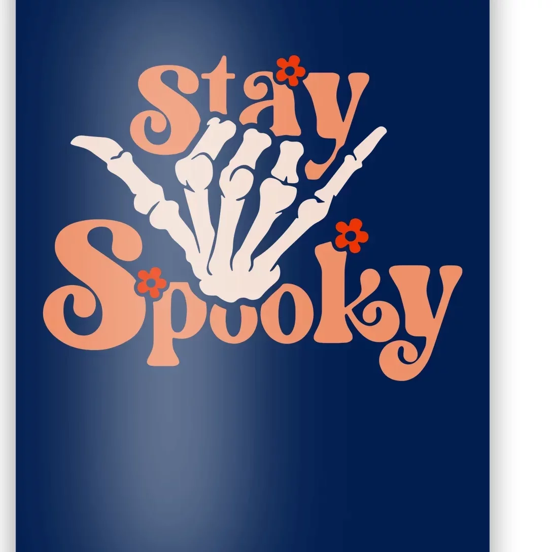 Stay Spooky Skeleton Hand Poster