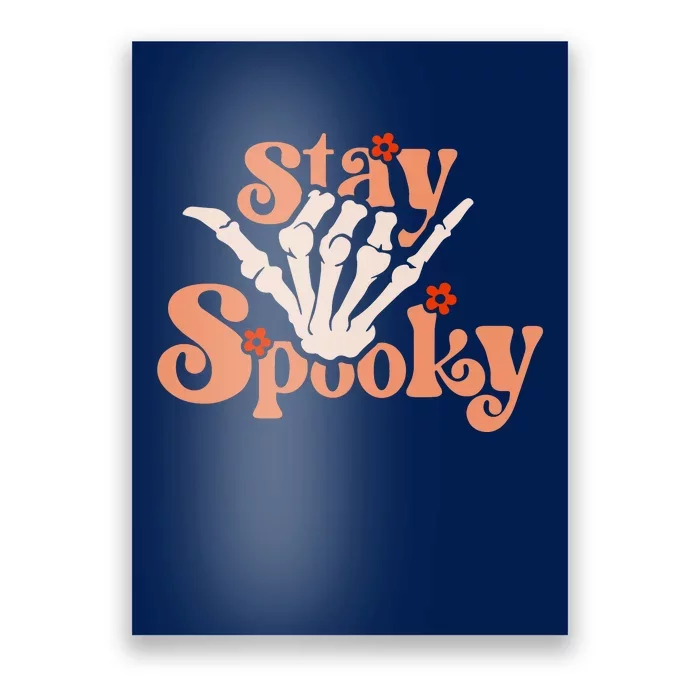 Stay Spooky Skeleton Hand Poster