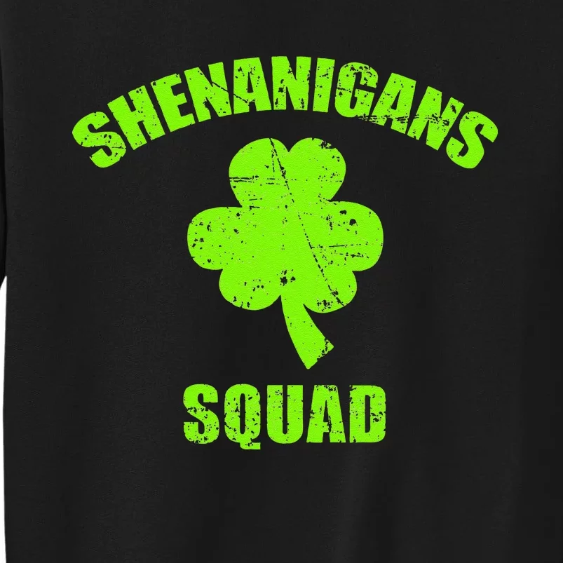 Shenanigans Squad St Patricks Day Saint Pattys Tall Sweatshirt