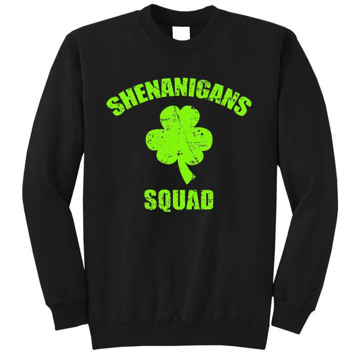 Shenanigans Squad St Patricks Day Saint Pattys Tall Sweatshirt