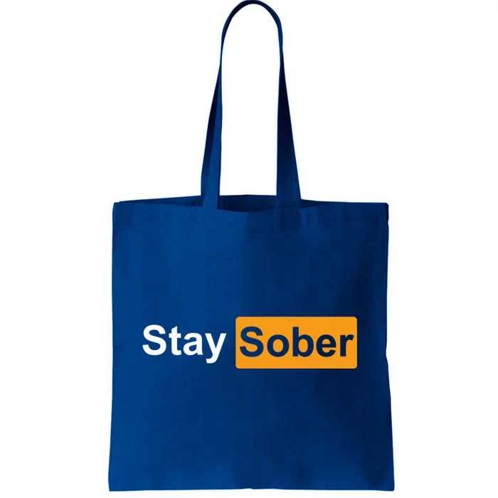 Stay Sober Tote Bag