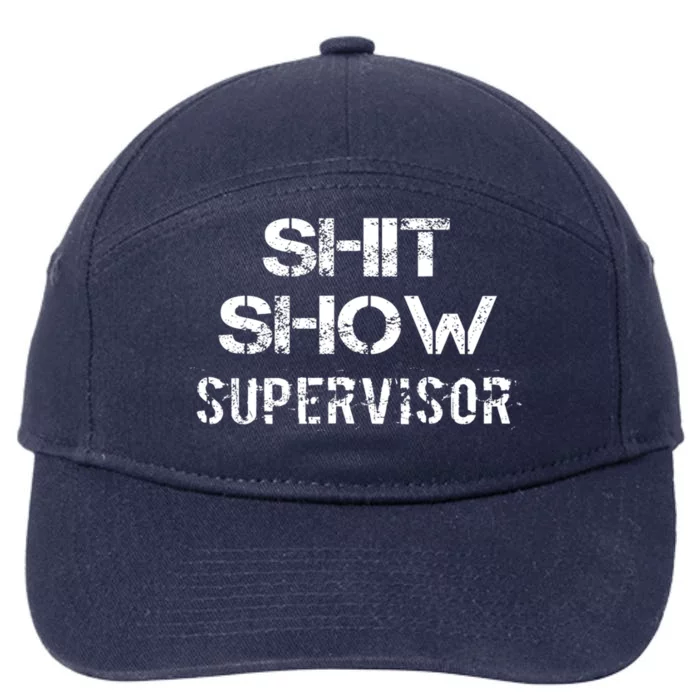 Shit Show Supervisor Funny Mom Boss Manager Teacher Gift 7-Panel Snapback Hat