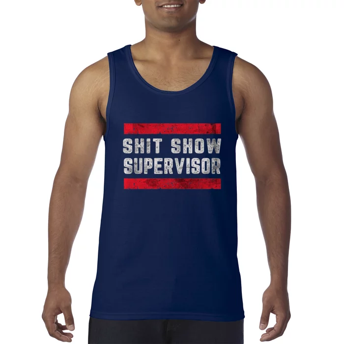 Shit Show Supervisor Sarcastic Distressed Tank Top