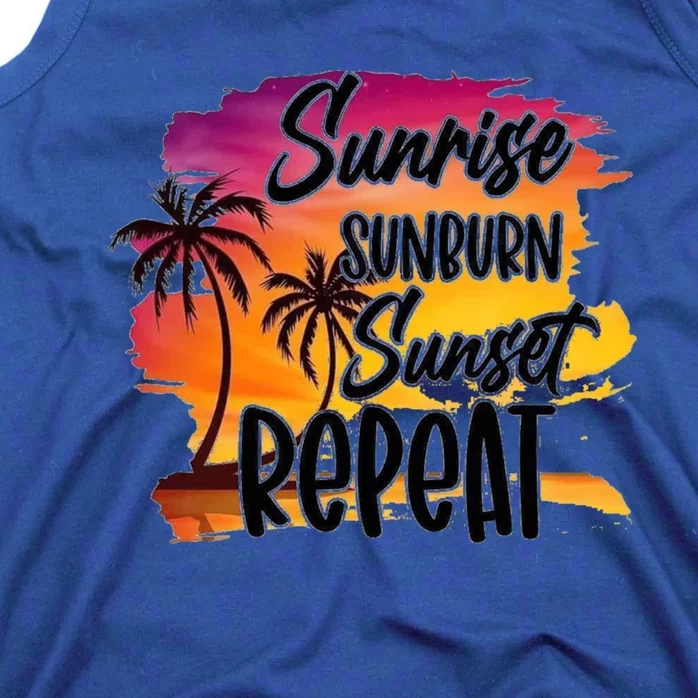 Sunrise Sunburn Sunset Repeat Great Gift Tank Top