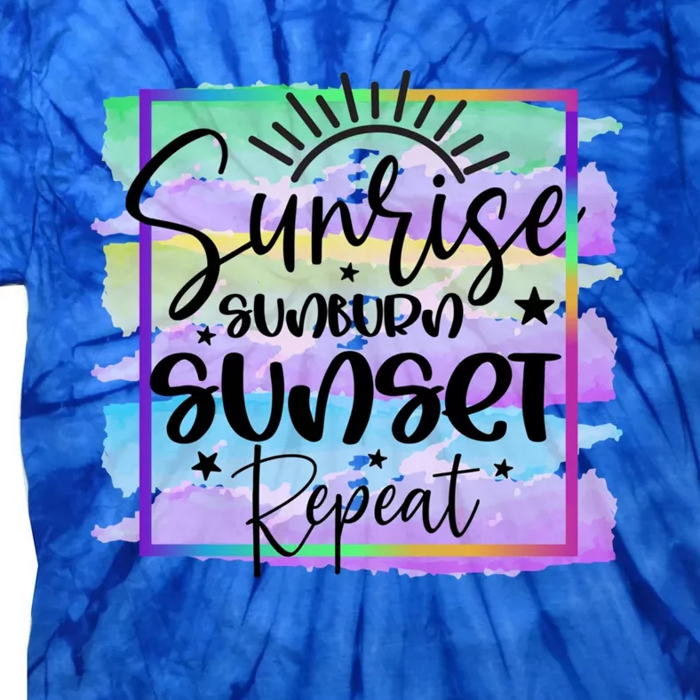 Sunrise Sunburn Sunset Repeat Gift Tie-Dye T-Shirt