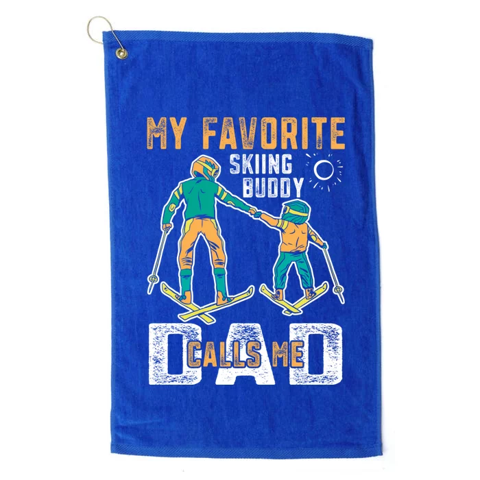 Ski Skier Skiing Gift My Favorite Ski Buddies Call Me Dad Gift Platinum Collection Golf Towel