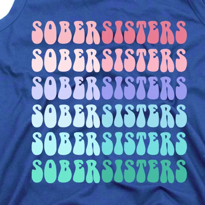 Sober Sisters Sobriety Team Mom Family Support Vibes Gift Tank Top