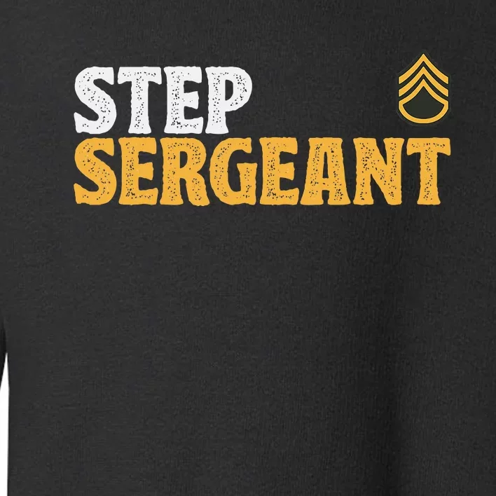 Step Sergeant Toddler Sweatshirt