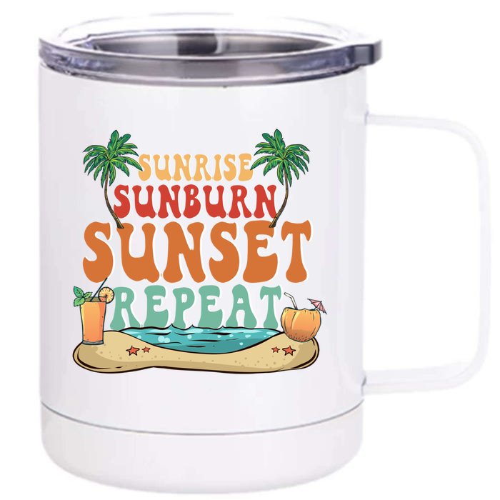 Sunrise Sunburn Sunset Repeat Summer Lovers Beach Lovers Great Gift Front & Back 12oz Stainless Steel Tumbler Cup