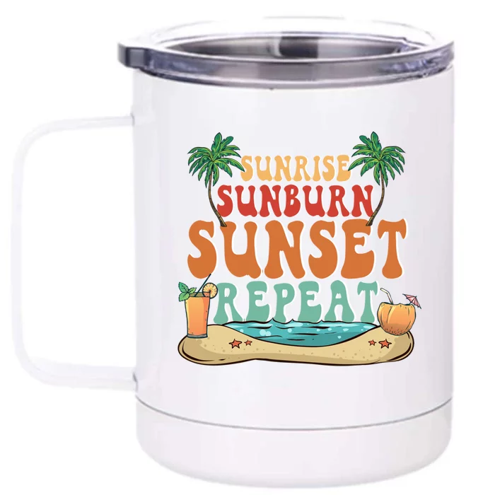 Sunrise Sunburn Sunset Repeat Summer Lovers Beach Lovers Great Gift Front & Back 12oz Stainless Steel Tumbler Cup