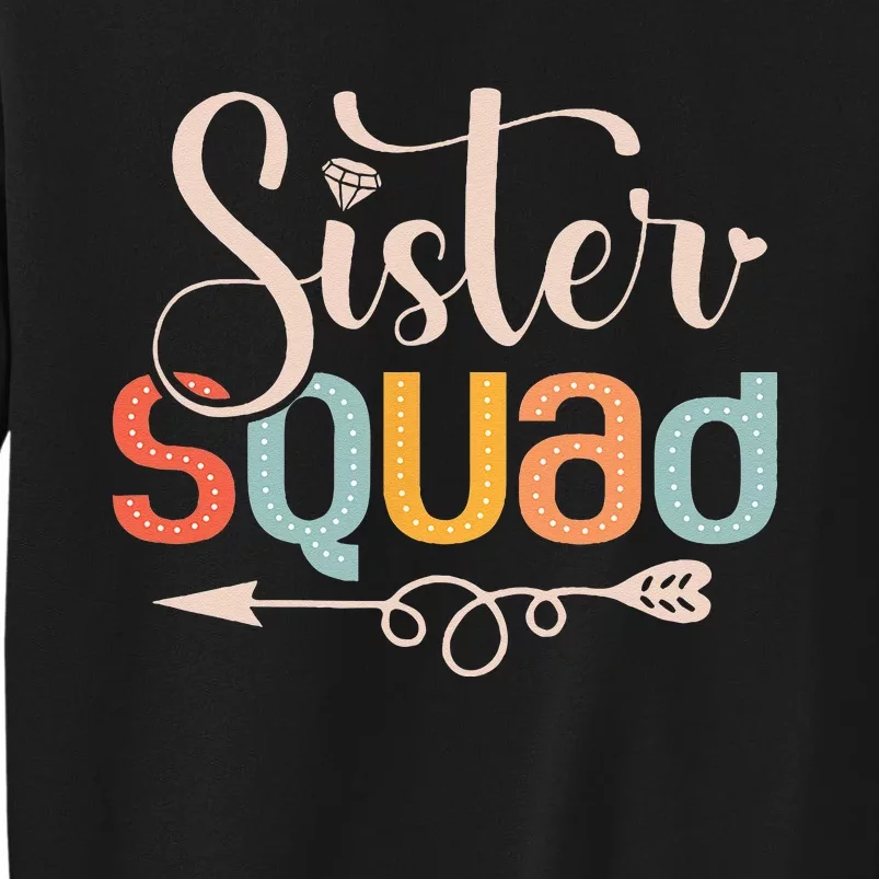 Sister Squad Sis Siblings Family Bestfriends Sweatshirt