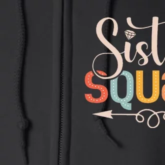 Sister Squad Sis Siblings Family Bestfriends Full Zip Hoodie