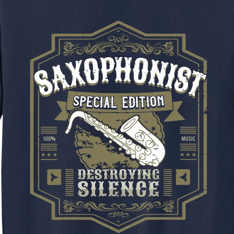 Special Saxophonist Saxist Sax I Saxophone Tall Sweatshirt