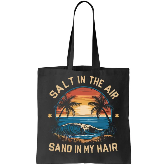 Surfing Summer Salt In The Air Sand In My Hair Tote Bag