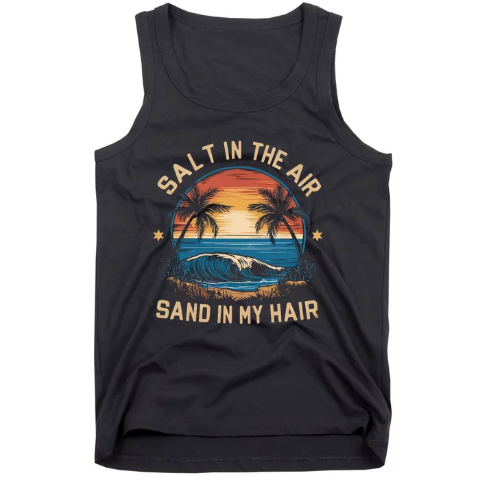 Surfing Summer Salt In The Air Sand In My Hair Tank Top